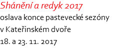 Shánění a redyk 2017 oslava konce pastevecké sezóny v Kateřinském dvoře 18. a 23. 11. 2017